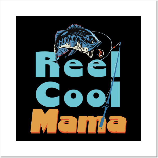 Reel Cool Mama Real Cool Wall Art by AnnaDreamsArt